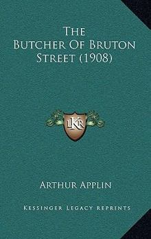 Paperback The Butcher Of Bruton Street (1908) Book