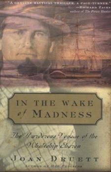 Hardcover In the Wake of Madness: The Murderous Voyage of the Whaleship Sharon Book