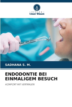 Endodontie Bei Einmaligem Besuch (German Edition)
