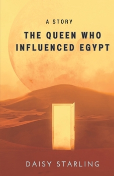 The queen Who Influenced Egypt: A Story