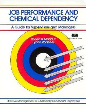 Paperback Job Performance and Chemical Dependency: A Practical Guide for Managers and Supervisors Book