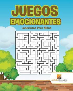Paperback Juegos Emocionantes: Laberintos Para Niños [Spanish] Book