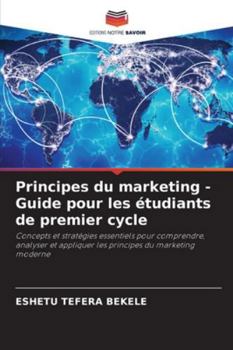 Paperback Principes du marketing - Guide pour les étudiants de premier cycle [French] Book