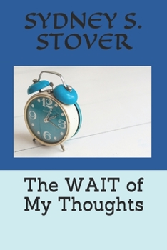Paperback The WAIT of My Thoughts Book