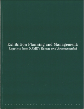 Paperback Exhibition Planning and Management: Reprints from Name's Recent and Recommended Book