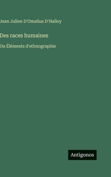 Des races humaines: Ou Éléments d'ethnographie