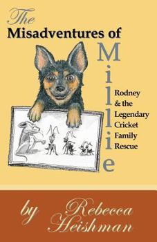 Paperback The Misadventures of Millie: Rodney & the Legendary Cricket Family Rescue Book