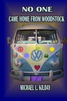 Paperback No One Came Home From Woodstock Book