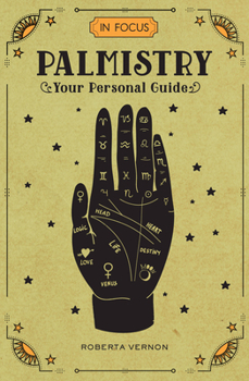 In Focus Palmistry: Your Personal Guide - Book #4 of the In Focus