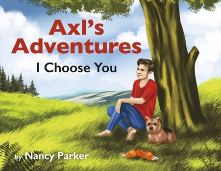 Paperback Axl's Adventures: I Choose You (Book 1) Book