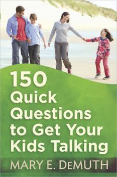 Paperback 150 Quick Questions to Get Your Kids Talking Book