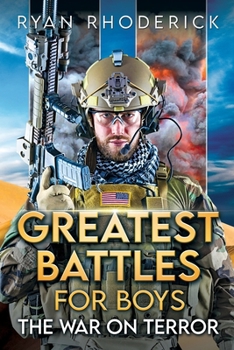 Paperback Greatest Battles for Boys: The War on Terror Book