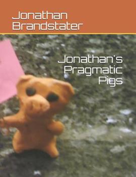 Paperback Jonathan's Pragmatic Pigs Book