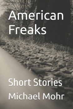 Paperback American Freaks: Short Stories Book