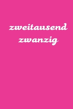 Paperback zweitausend zwanzig: Arbeitsplaner 2020 A5 Pink Rosa Rose [German] Book