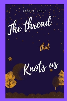 Paperback The Thread that Knots us Book