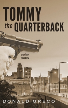 Hardcover Tommy the Quarterback: A Crime Mystery Book