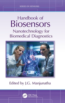 Biosensors: Nanotechnology for Biomedical Diagnostics (Series in Sensors)