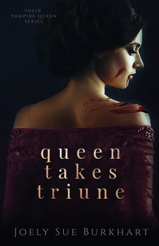 Queen Takes Triune (Their Vampire Queen) - Book #6 of the r Vampire Queen