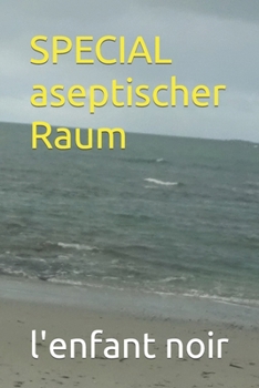 SPECIAL aseptischer Raum (Allemand book collection) (German Edition)