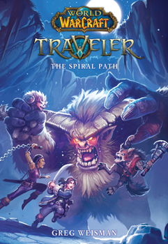 Paperback The Spiral Path (World of Warcraft: Traveler, Book 2): Volume 2 Book