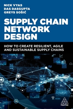 Hardcover Supply Chain Network Design: How to Create Resilient, Agile and Sustainable Supply Chains Book