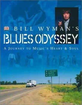 Hardcover Bill Wyman's Blues Odyssey Book