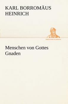 Paperback Menschen Von Gottes Gnaden [German] Book