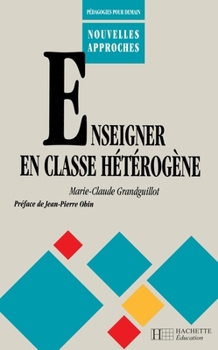 Paperback Enseigner en classe hétérogène [French] Book