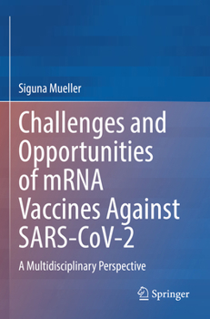 Paperback Challenges and Opportunities of Mrna Vaccines Against Sars-Cov-2: A Multidisciplinary Perspective Book