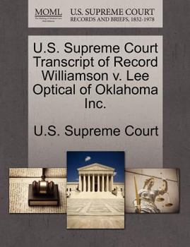 Paperback U.S. Supreme Court Transcript of Record Williamson V. Lee Optical of Oklahoma Inc. Book