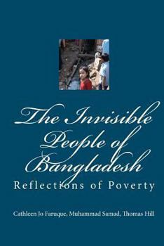 Paperback The Invisible People of Bangladesh: Reflections of Poverty Book