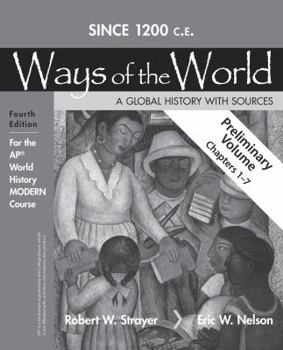 Paperback Ways of the World A Global History Sources Since 1200 C.E. [Unknown] Book