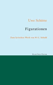 Paperback Figurationen: Zum lyrischen Werk von W. G. Sebald [German] Book