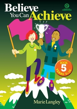 Paperback Believe You Can Achieve Book 5 Years 7-10 Book