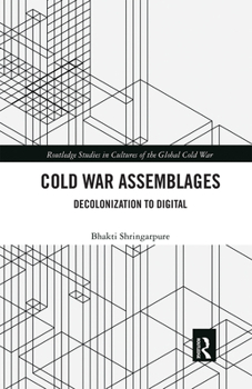 Paperback Cold War Assemblages: Decolonization to Digital Book