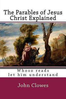 Paperback The Parables of Jesus Christ Explained Book