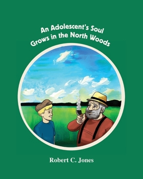 Paperback An Adolescent's Soul Grows in the North Woods Book