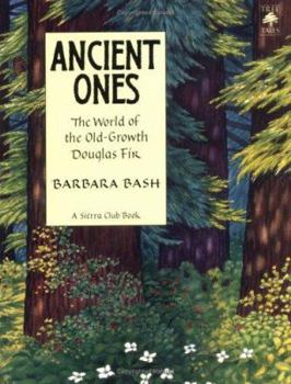 Ancient Ones: The World of the Old-Growth Douglas Fir - Book  of the Tree Tales
