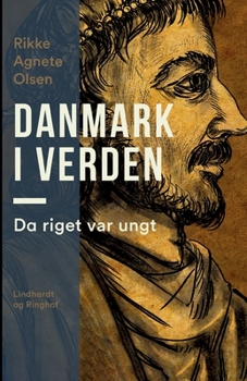 Paperback Danmark i verden. Da riget var ungt [Danish] Book
