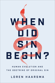 Paperback When Did Sin Begin?: Human Evolution and the Doctrine of Original Sin Book