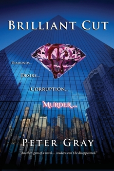 Paperback Brilliant Cut: Diamonds Desire Corruption Murder Book