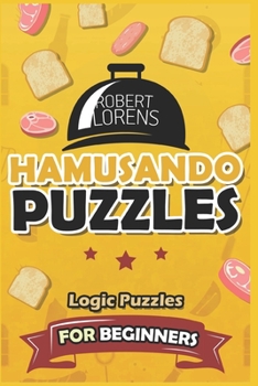 Paperback Logic Puzzles for Beginners: Hamusando Puzzles Book