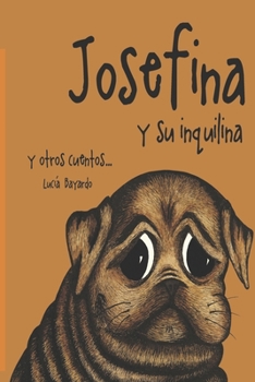 Paperback Josefina Y Su Inquilina: y otros cuentos... [Spanish] Book