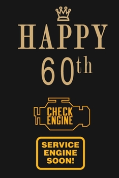 Happy 60th: Funny 60th Birthday Gift Journal Notebook, 6 x 9 Inches,120 Lined Writing Pages, Matte Finish