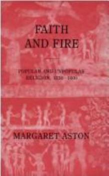 Hardcover Faith and Fire: Popular and Unpopular Religion, 1350-1600 Book