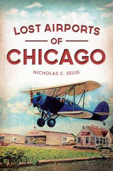 Paperback Lost Airports of Chicago Book