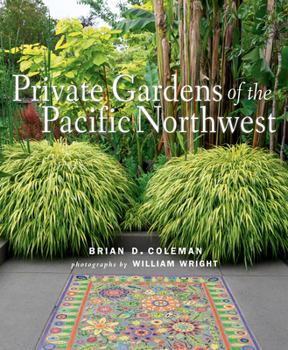 Hardcover Private Gardens of the Pacific Northwest Book