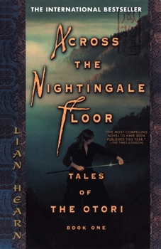 Across the Nightingale Floor - Book #1 of the Tales of the Otori