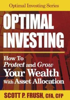 Hardcover Optimal Investing: How to Protect and Grow Your Wealth with Asset Allocation Book